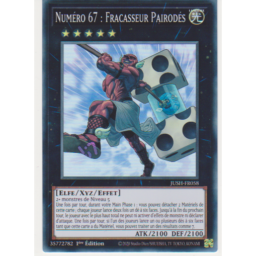 JUSH  Numéro 67 : Fracasseur Pairodés (V.2 Super Rare)