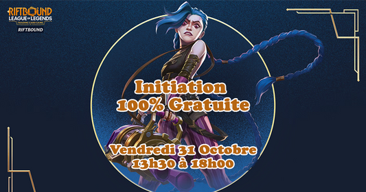 Riftbound League of Legends TCG - INITIATION 100% gratuite - 31 Octobre 13h30