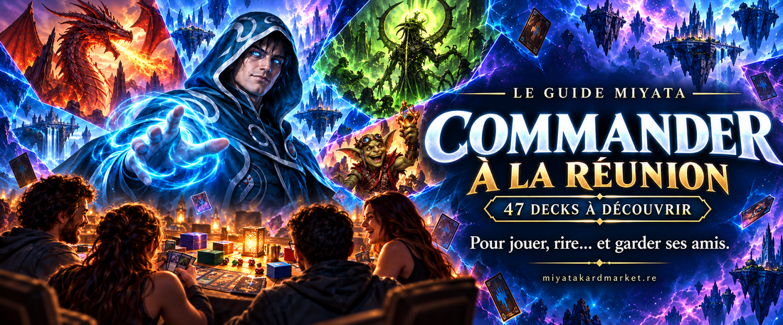 Commander à La Réunion : 47 decks pour jouer, rire… et garder ses amis
