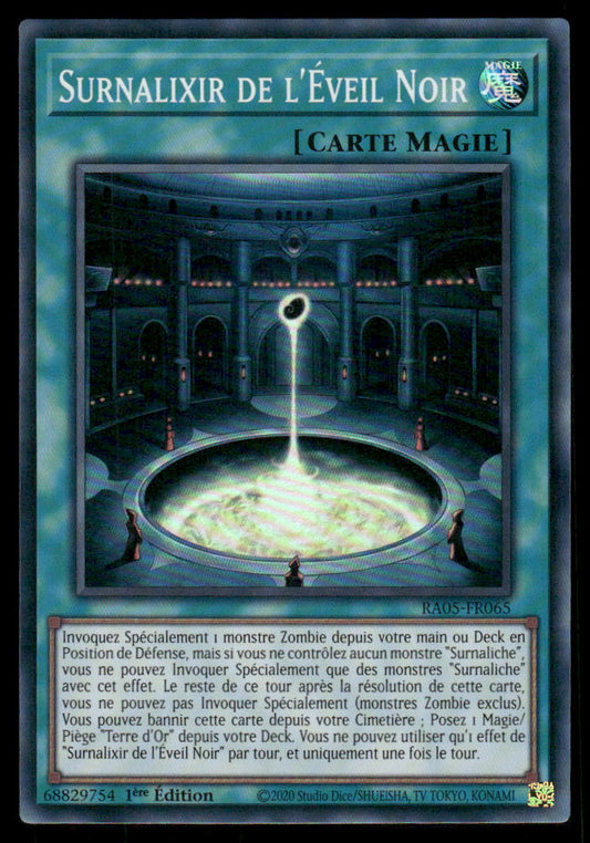 RA05-065  Surnalixir de l'Éveil Noir - French (NM)(V.1 - Super Rare)