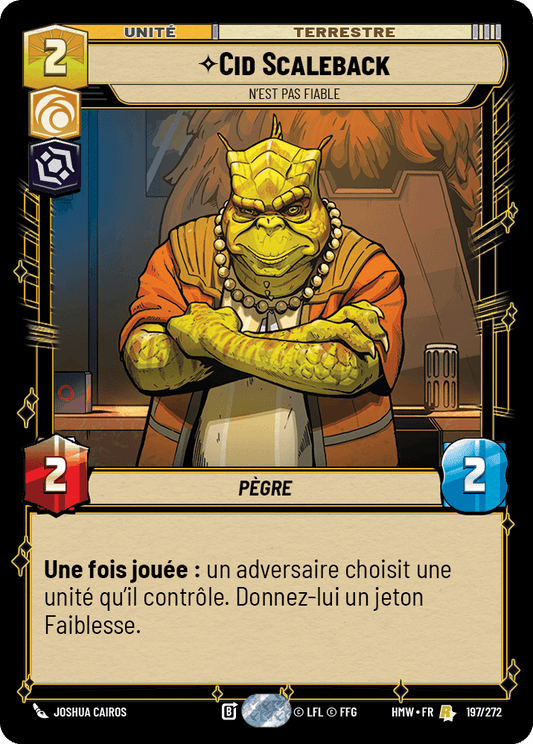 Cid Scaleback, N'Est Pas Fiable - HMW-197 - Standard - recto Français