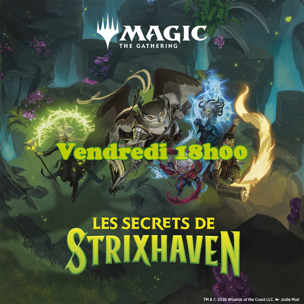 Magic - Avant-Première Les Secrets de Strixhaven - 17, 18 et 19 Avril