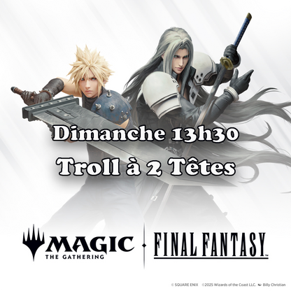 Magic - Avant-Première Final Fantasy - Magic: The Gathering - 6, 7 et 8 Juin