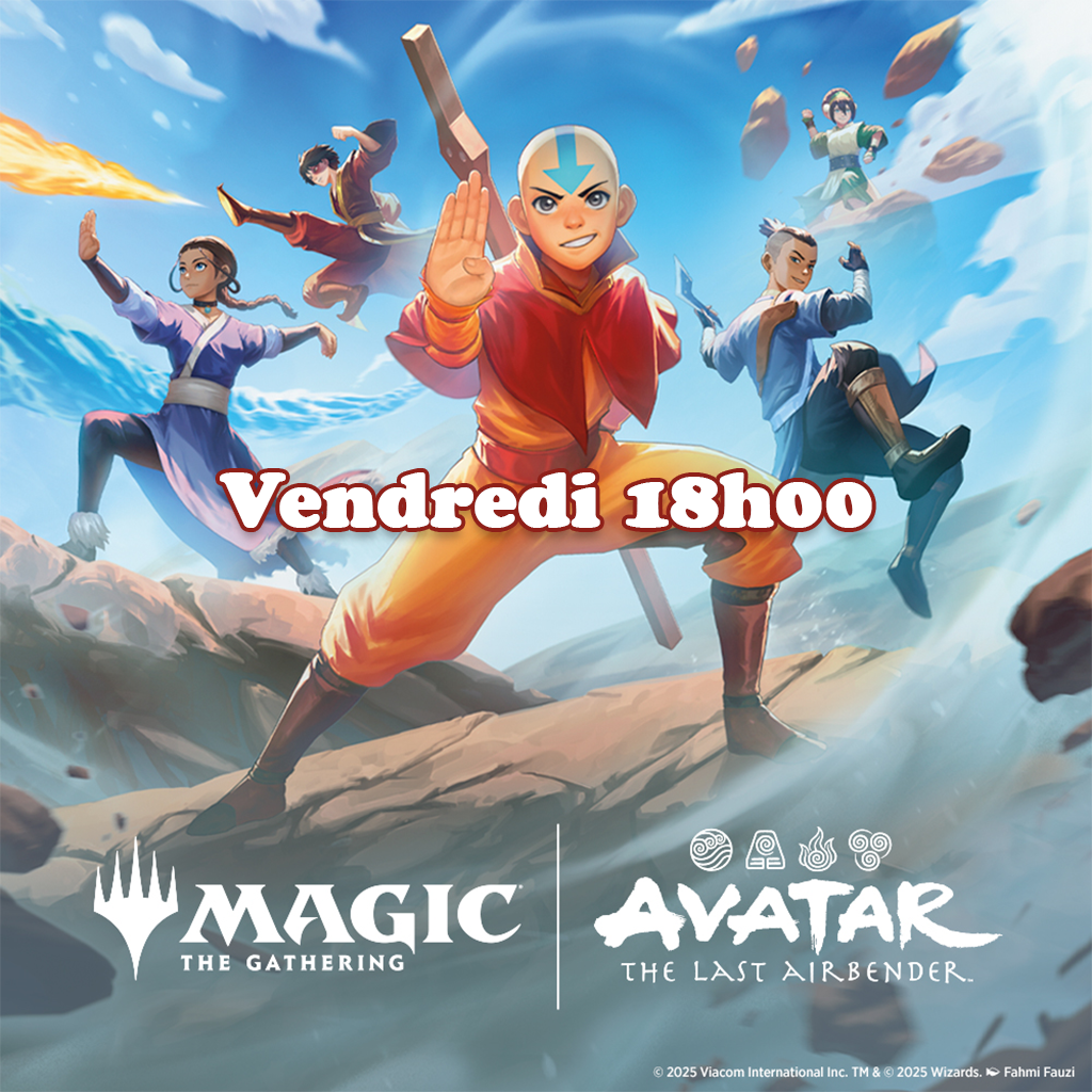 Magic - Avant-Première Avatar, le dernier maître de l'air - Magic: The Gathering - 14, 15 et 16 Novembre