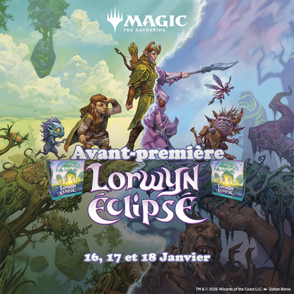 Magic - Avant-Première Lorwyn Eclipsé - 16, 17 et 18 Janvier