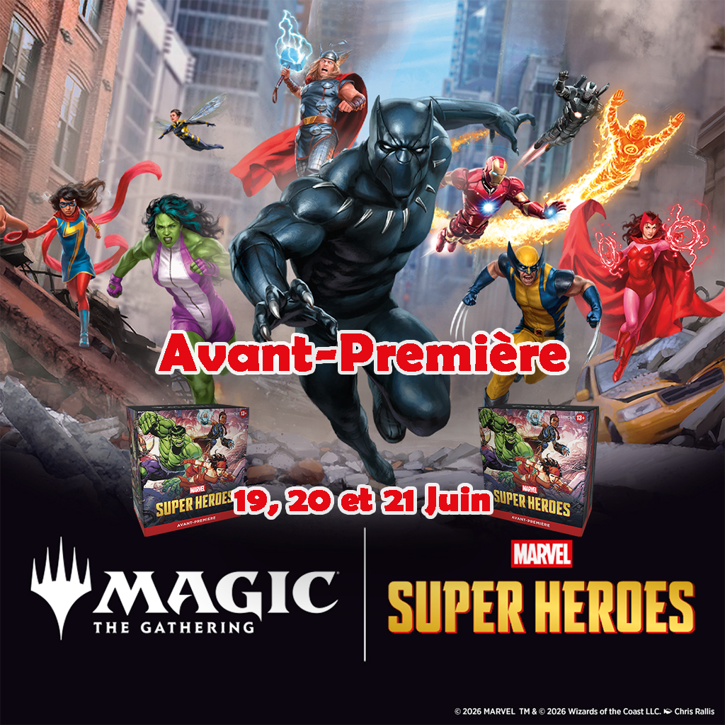 Magic - Avant-Première Marvel Super Heroes - Magic: The Gathering - 19, 20 et 21 Juin