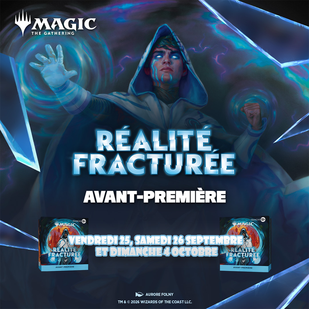 Magic - Avant-Première Réalité Fracturée - Magic: The Gathering - 25, 26 Septembre et 4 Octobre