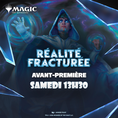 Magic - Avant-Première Réalité Fracturée - Magic: The Gathering - 25, 26 Septembre et 4 Octobre