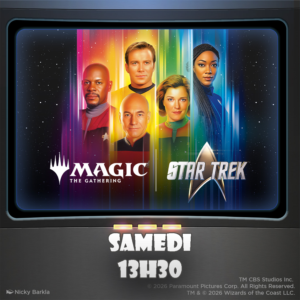 Magic - Avant-Première Star Trek - Magic: The Gathering - 6, 7 et 8 Novembre