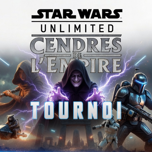 Star Wars Unlimited - Tournoi Saison Cendres de l'Empire - 31 Juillet 18h30
