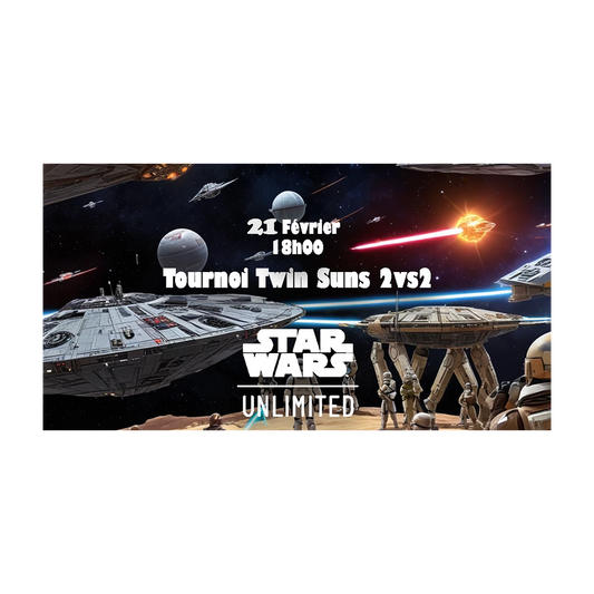 Star Wars Unlimited - Tournoi Twin Suns 2vs2 - 21 Février 18h00