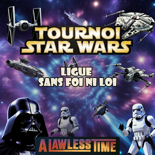 Star Wars Unlimited - Tournoi LIGUE Sans Foi Ni Loi - 24 Avril 18h30