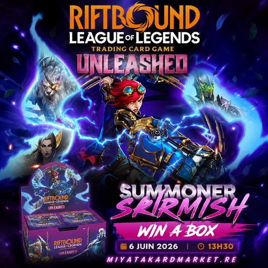 WIN A BOX SUMMONER SKIRMISH UNLEASHED - Riftbound League of Legends TCG - 6 Juin 13h30