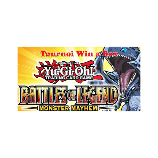 Yu-Gi-Oh! - Tournoi Win A Box - Batailles de Légende : Le Tumulte des Monstres - 3 Septembre 13h30