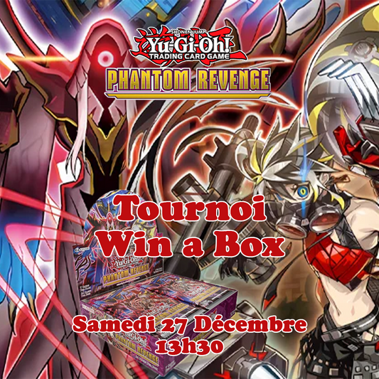 Yu-Gi-Oh! - Tournoi Win A Box - La Vengeance Fantôme - 27 Décembre 13h30
