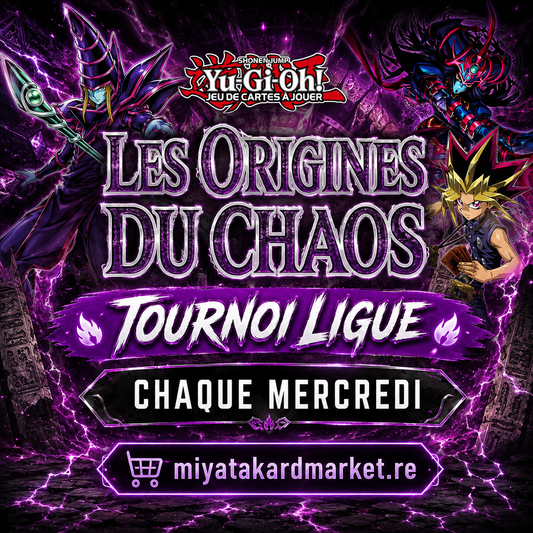 Yu-Gi-Oh! - Tournoi Ligue -Saison :  Les Origines du Chaos - 15 juillet 13h30