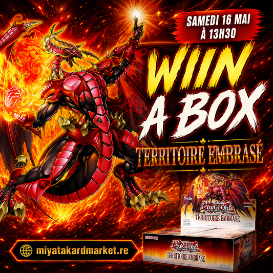 Yu-Gi-Oh! - Tournoi Win A Box - Territoire Embrasé - 16 Mai 13h30