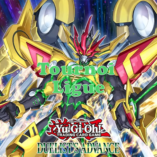 Yu-Gi-Oh! - Tournoi Ligue - Saison L'Évolution du Duelliste - 30 Juillet 13h30